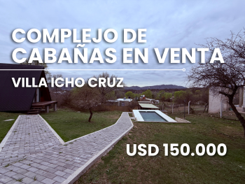 Villa Icho Cruz Complejo de Cabañas en Venta