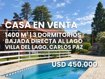 CASA EN VENTA - 1400 m2 - SALIDA DIRECTA AL LAGO | CARLOS PAZ